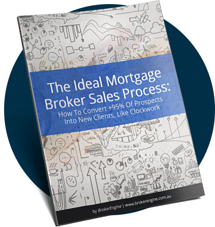 The Ideal Morgage Broker Sales Process